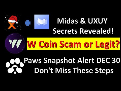 W Coin Scam or Legit? Paws Snapshot Alert!  Don't Miss These Steps + Midas & UXUY Secrets Revealed!