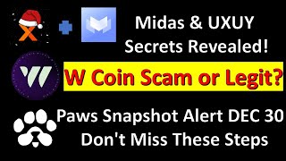 W Coin Scam or Legit? Paws Snapshot Alert!  Don't Miss These Steps + Midas & UXUY Secrets Revealed!