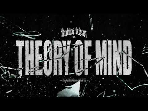 Kublai Khan TX - Theory Of Mind