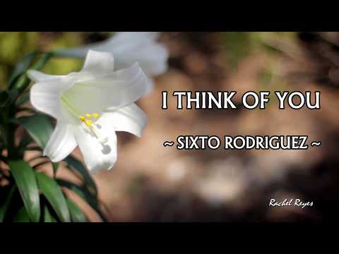 I THINK OF YOU - (Rodriguez / Lyrics)