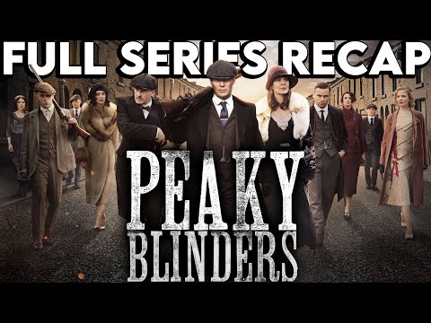 PEAKY BLINDERS Full Series Recap | Season 1-6 Ending Explained