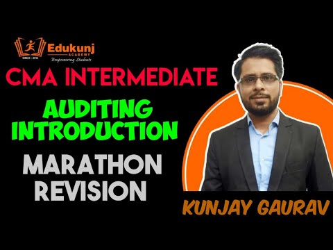 INTRODUCTION OF AUDITING | CMA INTER |  MARATHON  REVISION | Kunjay CMA |Edukunj