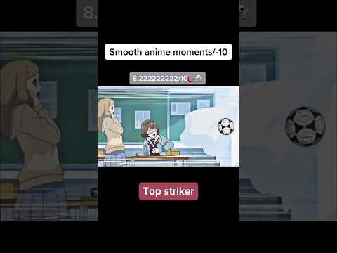 Top striker #anime #youtube #animemoments #animeedit #youtubeshorts #shorts #short #youtuber