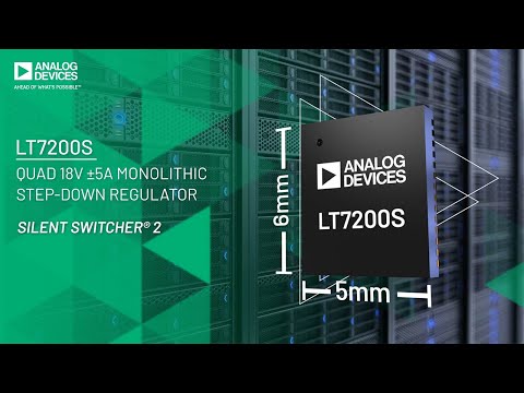 LT7200S: Quad 18V, ±5A Synchronous Monolithic Step-Down Regulator