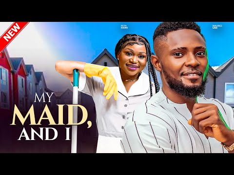 MY MAID AND I - Maurice Sam, Ruth Kadiri, Doris Ifeka 2024 Nigerian Movie