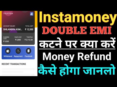 Instamoney Double EMI Debit Money Refund Kaise Kare // How To Money Refund Double EMI Debit