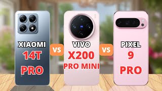 Xiaomi 14T Pro vs Vivo X200 Pro Mini vs Google Pixel 9 Pro Comparison