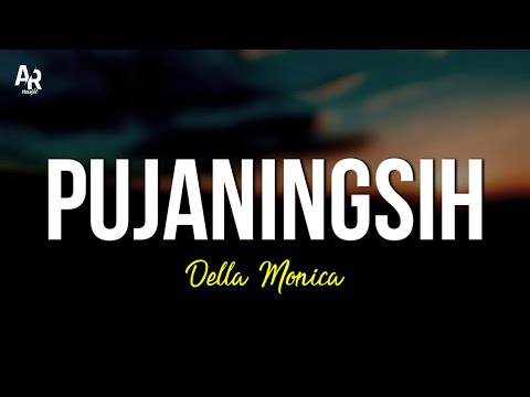 Pujaningsih - Della Monica (LIRIK)