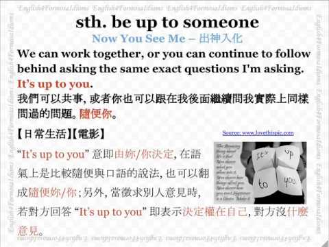 看電影學英文 Something be up to Someone