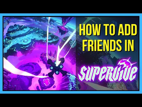 How to Add Friends in SUPERVIVE Easily