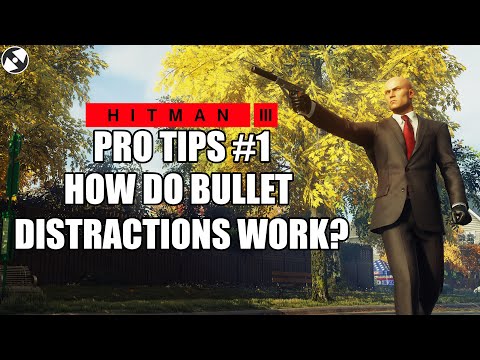 How Bullet Distractions Work in HITMAN World of Assassination