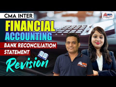 CMA Inter | Financial Accounting - Bank Reconcilation Statement - REVISION | MEPL Classes