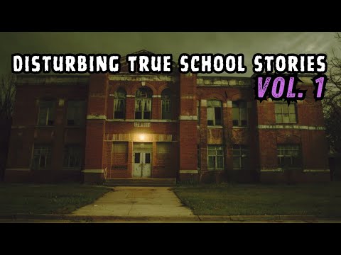 Disturbing TRUE School Stories | Vol. 1