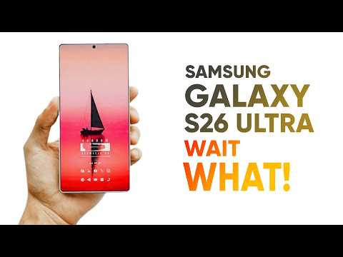 Samsung Galaxy S26 Ultra – Wait What!