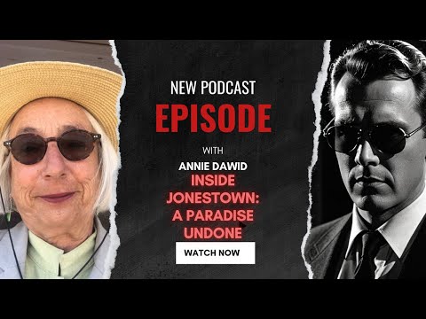 Inside Jonestown: A Paradise Undone. With Annie Dawid