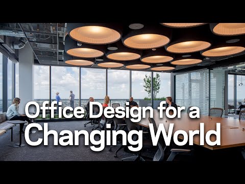 Office Design for a Changing World