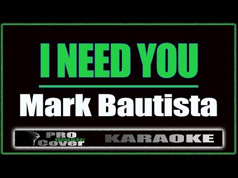 I Need You - Mark Bautista (KARAOKE)