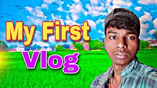 My Frist Vlog🔥 ||My First Vlog Video 2022#myfirstvlog