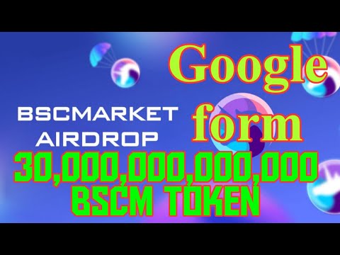 #airdrop BSCM TOKEN Google form