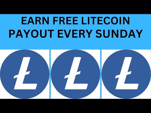 EARN FREE LITECOIN / PAYOUT EVERY SUNDAY / LITECOIN MINING