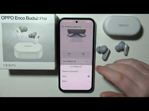 Oppo Enco Buds 2 Pro: How to Improve Sound Quality