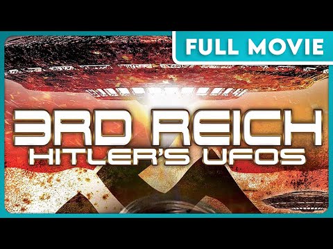 3rd Reich Hitler's UFOs FULL MOVIE - Documentary, Conspiracy, UFOs, History