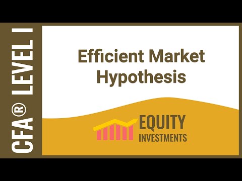 CFA Level I Equity Investments - Efficient Market Hypothesis