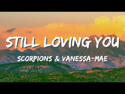 Scorpions & Vanessa-Mae - Still Loving You (Lyrics)