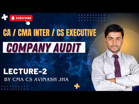 Company Audit || Lecture-2 || By CMA CS Avinash Jha