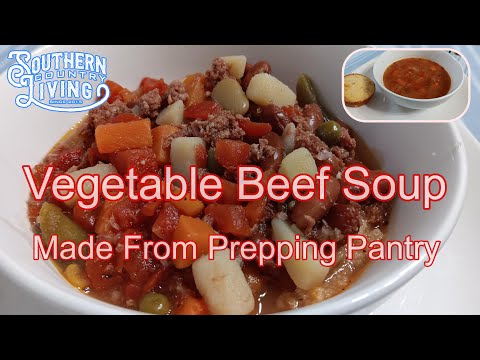 Vegetable Beef Soup  --  Made From Prepping Pantry  --  Prepper Cooking Series