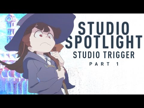 Studio Trigger and Little Witch Academia | Anime Studio Spotlight