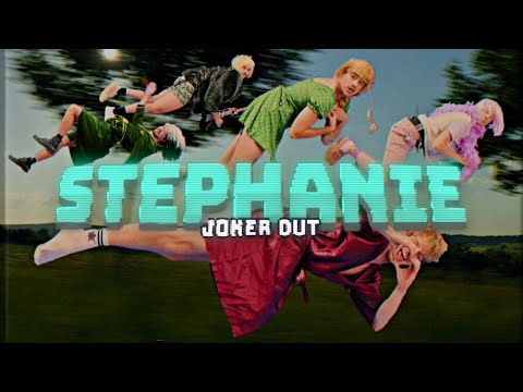 Joker Out - Stephanie (Official Video)