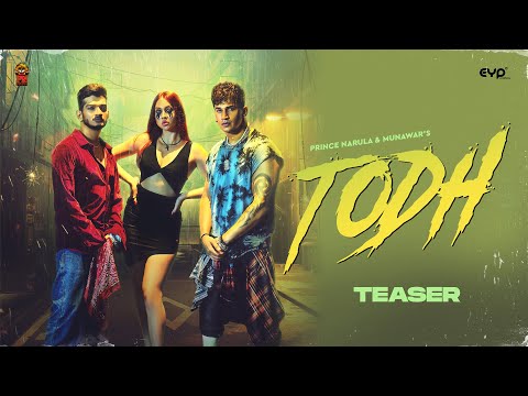 Todh : Prince Narula & Munawar (Official Teaser) | Jaymeet | Rony Ajnali & Gill Machhrai