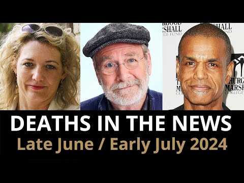 Who Died: Late June/Early July 2024 | News