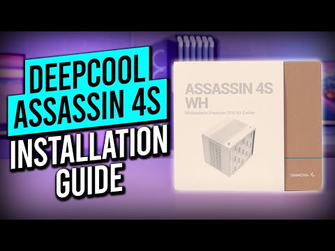 DeepCool ASSASSIN 4S - Installation Guide