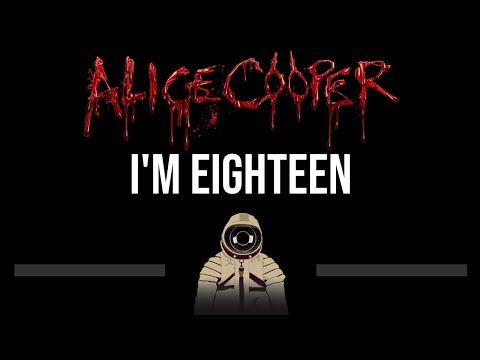 Alice Cooper • I'm Eighteen (CC) 🎤 [Karaoke] [Instrumental Lyrics]