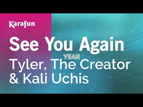 See You Again - Tyler, The Creator & Kali Uchis | Karaoke Version | KaraFun