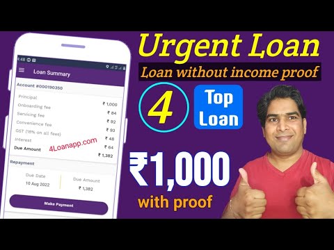 🔥Proof - Top 4 Urgent Loan ₹1,000 without income proof | Fast Loan Approval from New Loan App 2022