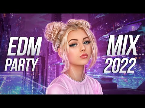 EDM Party Mix 2022 | Best Electro House & Future House Remixes Charts Music