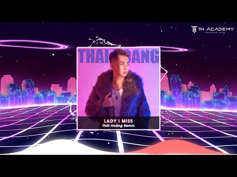 Lady I Miss Full - THÁI HOÀNG REMIX | HOT RAP MIX 2023