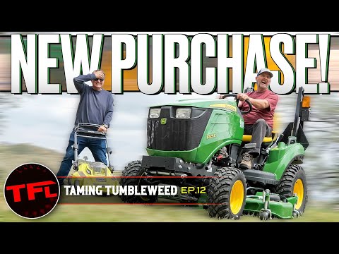 I Spent HOW MUCH? Here’s Why Compact Tractors Are All The Rage Today | Taming Tumbleweed Ep.12