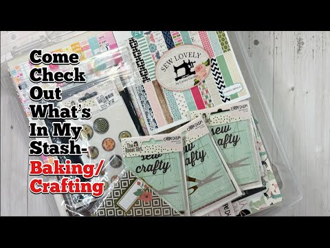 Come See “What’s in my stash” Series- Episode 5: Baking/Crafting Collections