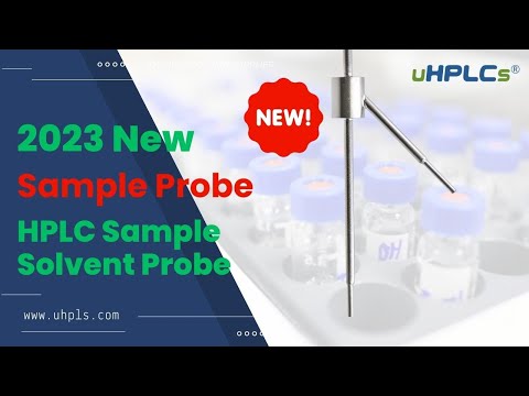 HPLC Sample Solvent Inject Probe OEM Manufacturer