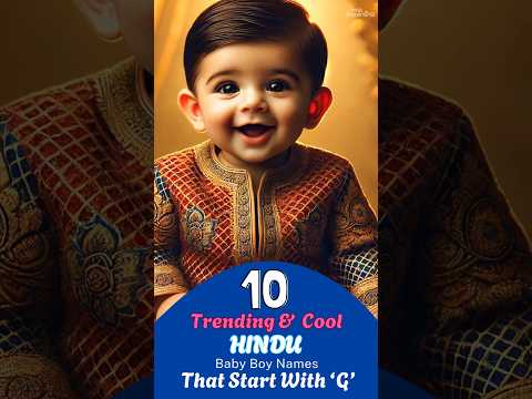 10 Latest & Trending Hindu Baby Boy Names that start with 'G' | Hindu Baby Boy Names