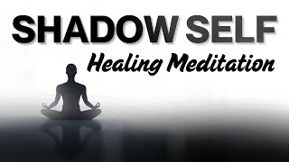 Shadow Work Guided Meditation for Inner Healing