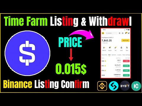 Time Farm Airdrop Listing Date & Withdrawl | Binance Listing Confirm