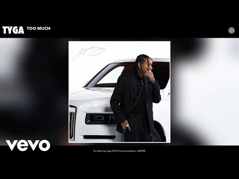 Tyga - Too Much (Audio)