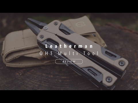 Leatherman OHT Multi Tool [Review]