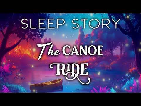 A Soothing Sleep Visualization: A Mystical Forest Canoe Ride