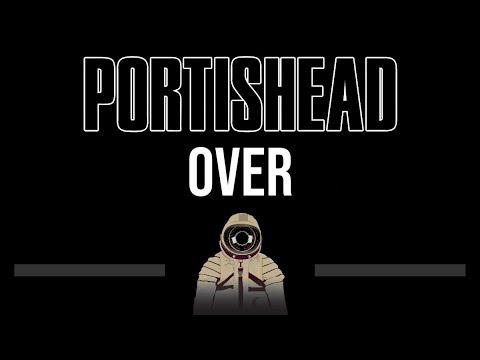 Portishead • Over (CC) (Upgraded Video) 🎤 [Karaoke] [Instrumental Lyrics]